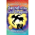 Secret of the Lost Dragons, Guardians of Time Book 2