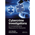Cybercrime Investigations: A Comprehensive Resource for Everyone