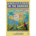 Psychoanalysis in the Barrios: Race, Class, and the Unconscious