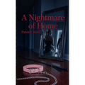 A Nightmare of Home