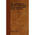 The Constitution Of The Five Great Nations Or The Iroquois Book Of The Great Law