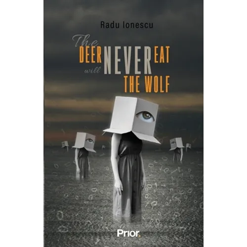 The Deer Will Never Eat The Wolf