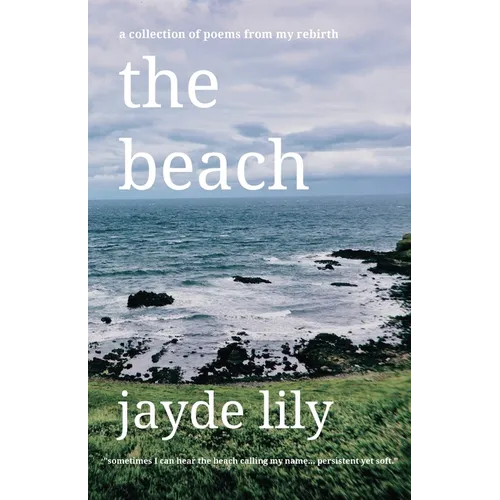 The beach: a collection of poems from my rebirth