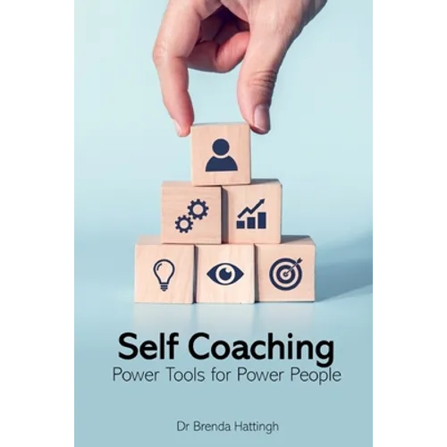 Self-Coaching. Power Tools for Power People