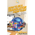 How To Be a Translator From Home: A Quick Guide on Starting Your Translating Career Online