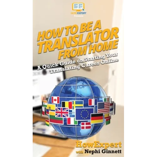 How To Be a Translator From Home: A Quick Guide on Starting Your Translating Career Online