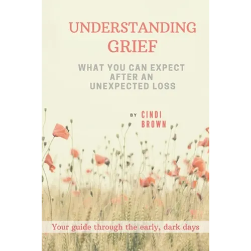 Understanding Grief: What You Can Expect After an Unexpected Loss