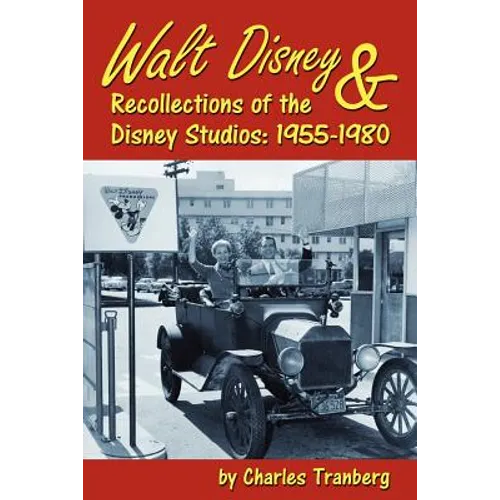 Walt Disney & Recollections of the Disney Studios: 1955-1980