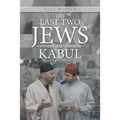The Last Two Jews of Kabul
