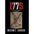 1775: Crisis & Chaos
