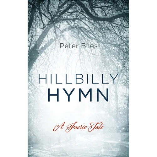 Hillbilly Hymn: A Faerie Tale