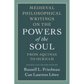Medieval Philosophical Writings on the Powers of the Soul