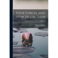 Your Forces, and How to Use Them; Volume 6