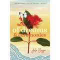 Of Dreams and Ceremonies