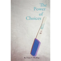 The Power of Choices