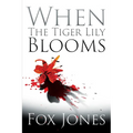 When The Tiger Lily Blooms