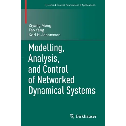 Modelling, Analysis, and Control of Networked Dynamical Systems