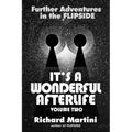 It's a Wonderful Afterlife: Further Adventures in the Flipside: Volume Two