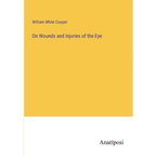 On Wounds and Injuries of the Eye