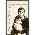 Twice a Stranger: The Mass Expulsions That Forged Modern Greece and Turkey