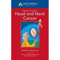 Johns Hopkins Patients' Guide to Head and Neck Cancer