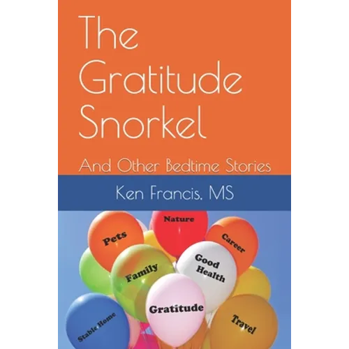 The Gratitude Snorkel: and Other Bedtime Stories