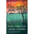 Walk Through the Book of Genesis: A Verse-By-Verse Exposition