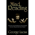 Mind Reading-Unlock the Power of Your Mind to get whatever you want