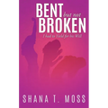 Bent But Not Broken: I had to Yield for his Will