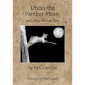 Under the Panther Moon: and other Florida Tales
