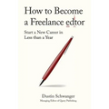 How to Become a Freelance Editor: Start a New Career in Less Than a Year