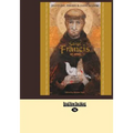 Saint Francis of Assisi: Devotions, Prayers & Living Wisdom (Large Print 16pt)