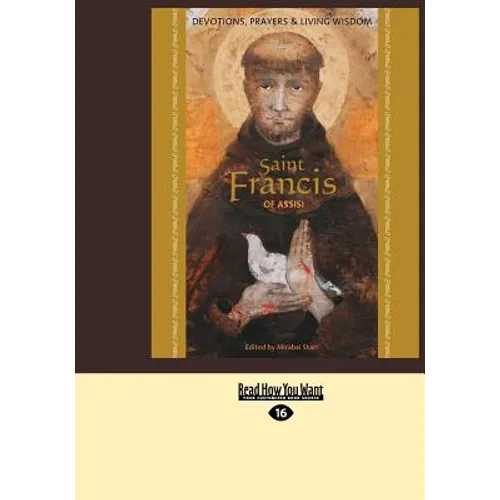 Saint Francis of Assisi: Devotions, Prayers & Living Wisdom (Large Print 16pt)