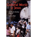 The Cultural World of Jesus: Sunday by Sunday, Cycle B
