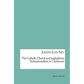 The Catholic Church and anglophone Subnationalism in Cameroon