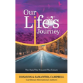 Our Life's Journey: The Past/The Present/The Future