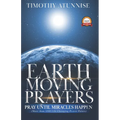 Earth-Moving Prayers: Pray Until Miracle Happens