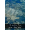 The Life On Earth Of Our Blessed Lord: Told In Rhyme, Story, And Picture For Little Catholic Children