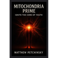 Mitochondria Prime: Ignite the Core of Youth