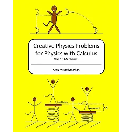 Creative Physics Problems for Physics with Calculus: Mechanics
