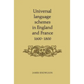 Universal Language Schemes in England and France 1600-1800