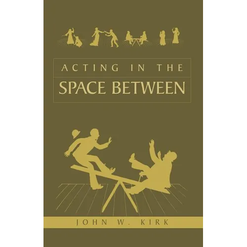 Acting in the Space Between