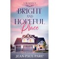 A Bright and Hopeful Place