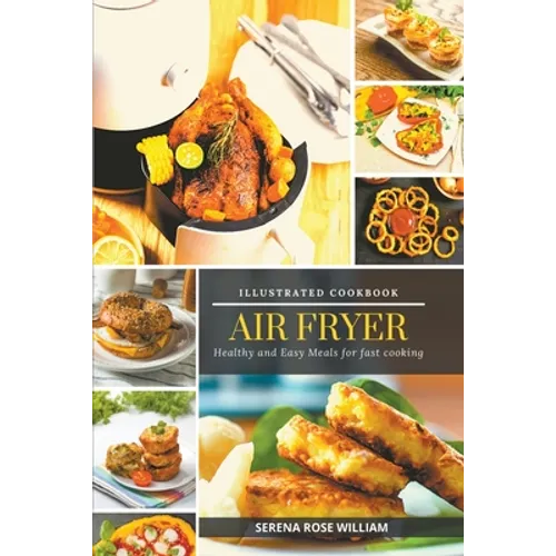 Air Fryer - Illustrated Cookbook
