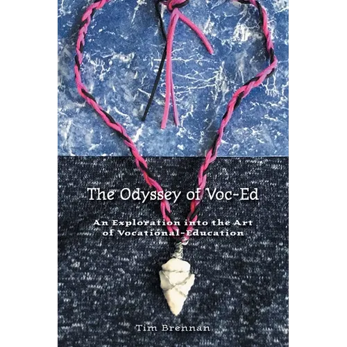 The Odyssey of Voc-Ed: An Exploration into the Art Of Vocational-Education