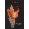The Old Woman, the Tulip, and the Dog