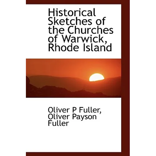 Historical Sketches of the Churches of Warwick, Rhode Island