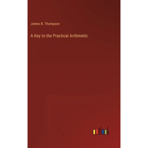 A Key to the Practical Arithmetic