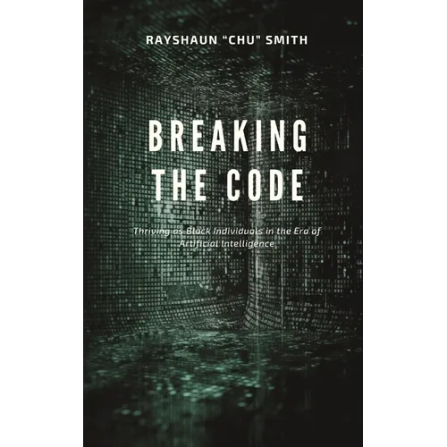 Breaking the Code: Thriving as Black Individuals in the Era of Artificial Intelligence