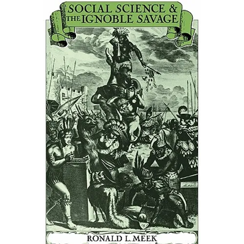 Social Science and the Ignoble Savage